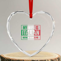 My Wife is Italian Nothing Scares Me Heart Crystal Glass Ornament Funny Husband Italia Flag - Wonder Print Shop