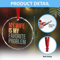 My Wife Is My Favorite Problem Funny Crystal Glass Ornament Retro 70s Husband Graphic