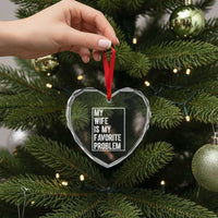 My Wife Is My Favorite Problem Funny Husband Heart Crystal Glass Ornament Distressed Graphic