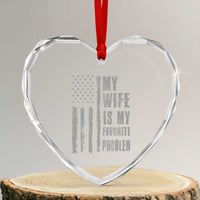 My Wife is My Favorite Problem Heart Crystal Glass Ornament Funny Sarcastic Wife American Flag