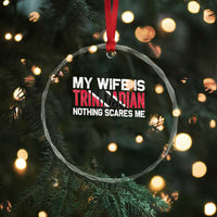 My Wife Is Trinidadian Nothing Scares Me Puerto Rican Crystal Glass Ornament Funny Trinidad & Tobago Husband Gift TS10