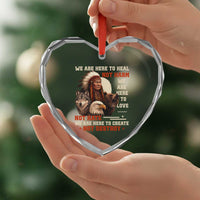 Native American Heart Crystal Glass Ornament We Are Here To Heal Not Harm We Are Here To Love Not Hate