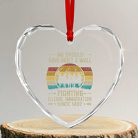 Native American Heart Crystal Glass Ornament We Should Have Built A Wall Fighting Illegal Immigration Since 1492