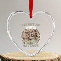Native American Heritage Heart Crystal Glass Ornament I'm Not As White As I Look