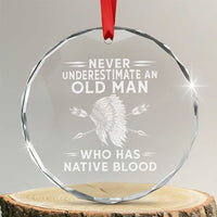 Native American Warrior Crystal Glass Ornament Never Underestimate An Old Man Who Has Native Blood