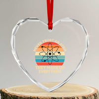 Never Trust An Atom They Make Up Everything Heart Crystal Glass Ornament Funny Science - Wonder Print Shop