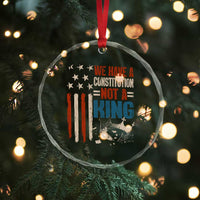 No Kings Protest Crystal Glass Ornament We Have A Constitution Not A King American Flag TS10