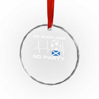 No Scotland No Party Crystal Glass Ornament Scotland Football Proud Scottish Fan