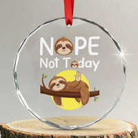 Nope Not Today Crystal Glass Ornament Funny Sloth Lover Gift TS12