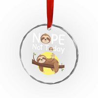 Nope Not Today Crystal Glass Ornament Funny Sloth Lover Gift - Wonder Print Shop