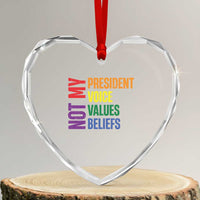 Not My President Not My Voice Not My Values Not My Beliefs Heart Crystal Glass Ornament Vintage Rainbow Text - Wonder Print Shop