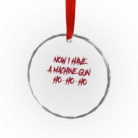 Now I Have A Machine Gun Crystal Glass Ornament Funny Retro 90s Movie Jumper TS10
