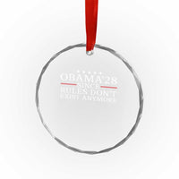 Obama 2028 Since Rules Don't Exist Anymore Crystal Glass Ornament Funny Political Sarcastic Humor