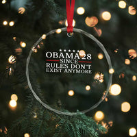 Obama 2028 Since Rules Don't Exist Anymore Crystal Glass Ornament Funny Political Sarcastic Humor