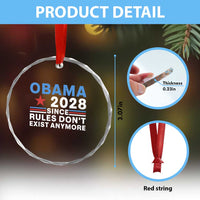 Obama 2028 Since Rules Dont Exist Anymore Crystal Glass Ornament Political Satire Red White and Blue