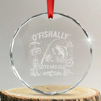 O'Fishally 50 Years Old Crystal Glass Ornament Funny Fisherman Birthday Graphic