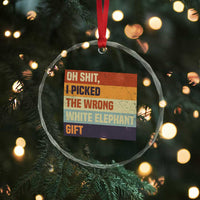 Oh Shit I Picked The Wrong White Elephant Gift Crystal Glass Ornament Funny Christmas Gift Exchange Game - Wonder Print Shop