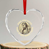 OMG You Guys That's Not What I Said Heart Crystal Glass Ornament Funny Christian Jesus Faith Sarcastic Quote
