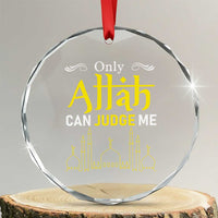 Only Allah Can Judge Me Crystal Glass Ornament Islamic Muslim Ramadan Eid TS02