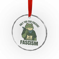 Only You Can Prevent Fascism Portland Frog Crystal Glass Ornament Resist Protest Forest Ranger - Wonder Print Shop
