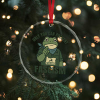 Only You Can Prevent Fascism Portland Frog Crystal Glass Ornament Resist Protest Forest Ranger - Wonder Print Shop