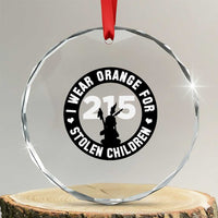 Orange Shirt Day 215 Memorial Crystal Glass Ornament I Wear Orange For Stolen Children Indigenous Tribute TS02