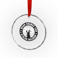 Orange Shirt Day 215 Memorial Crystal Glass Ornament I Wear Orange For Stolen Children Indigenous Tribute TS02