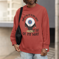 Blindness Visual Impairment Sweatshirt You're In My Blind Spot - Wonder Print Shop