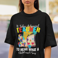 Autism Awareness T Shirt It Takes A Special Teacher To Hear What A Child Can't Say - Wonder Print Shop