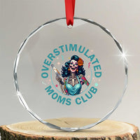 Overstimulated Moms Club Crystal Glass Ornament Neurodivergent Mom Mental Health