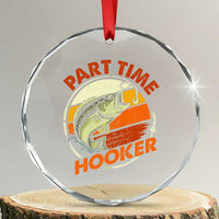 Part Time Hooker Crystal Glass Ornament Retro Funny Fishing