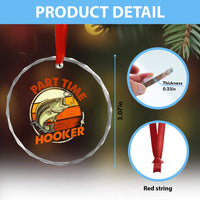Part Time Hooker Crystal Glass Ornament Retro Funny Fishing