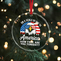 Patriotic Bald Eagle Crystal Glass Ornament On A Scale Of One To America How Free Are You Tonight - Wonder Print Shop