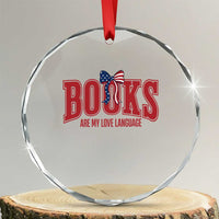 Patriotic Book Lover Gift Crystal Glass Ornament Books Are My Love Language