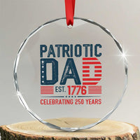 Patriotic Dad 250 Years Crystal Glass Ornament Est. 1776 Funny USA Semiquincentennial - Wonder Print Shop