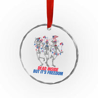 Patriotic Dancing Skeleton Crystal Glass Ornament Dead Inside But Its Freedom