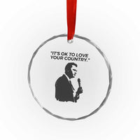 Patriotic Freedom Charlie Kirk Legacy Crystal Glass Ornament Its OK to Love Your Country TS02