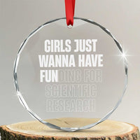 PHD Graduation Crystal Glass Ornament Girls Just Wanna Have Funding For Scientific Research - Wonder Print Shop