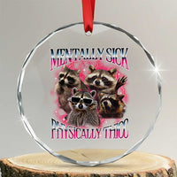 Physically Thicc Funny Raccoon Meme Crystal Glass Ornament Mentally Sick Bootleg Graphic 90s - Wonder Print Shop