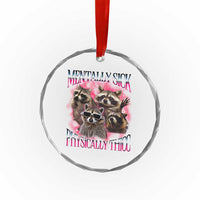 Physically Thicc Funny Raccoon Meme Crystal Glass Ornament Mentally Sick Bootleg Graphic 90s - Wonder Print Shop