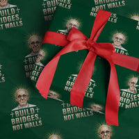 Pope Francis Inspirational Wrapping Paper Roll Build Bridges Not Walls - Wonder Print Shop