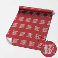 Pro Immigration Wrapping Paper Roll Social Justice Anti Racism - Wonder Print Shop