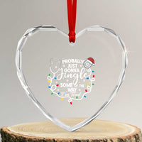 Probably Just Gonna Jingle Some of The Way I Am Tired Heart Crystal Glass Ornament Funny Christmas Quote - Wonder Print Shop