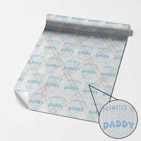 Promoted To Daddy 2026 New Boy Dad Wrapping Paper Roll First Time Fathers Day Gift