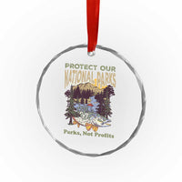 Protect Our National Parks Not Profits Crystal Glass Ornament Keep Wild Nature Fish Forest - Wonder Print Shop