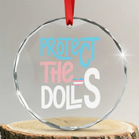 Protect The Dolls Crystal Glass Ornament Transgender Trans Pride Social Justice TS10