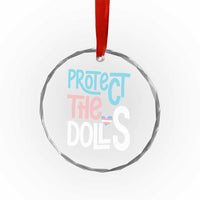Protect The Dolls Crystal Glass Ornament Transgender Trans Pride Social Justice TS10