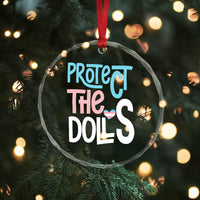 Protect The Dolls Crystal Glass Ornament Transgender Trans Pride Social Justice TS10