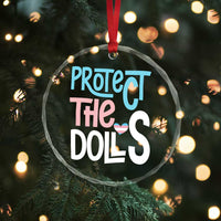 Protect The Dolls Crystal Glass Ornament Transgender Trans Pride Social Justice - Wonder Print Shop