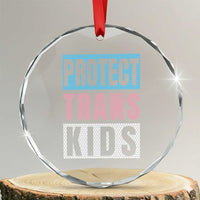 Protect Trans Kids Crystal Glass Ornament Transgender Pride Trans Rights Social Justice TS10